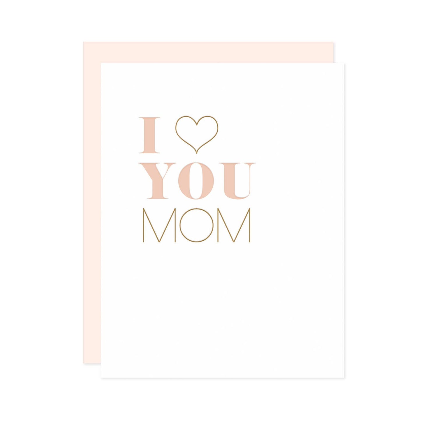 I Love You Mom Letterpress Card