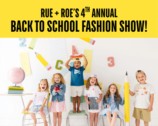 2026 Back to School Fashion Show at RUE + ROE! (10AM)