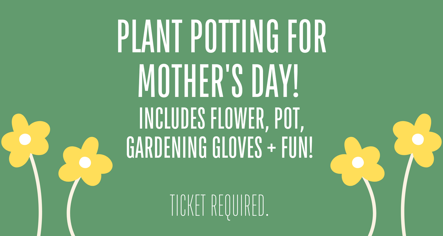 Plant Potting for Mother's Day!